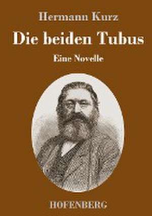 Die beiden Tubus de Hermann Kurz