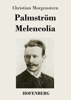 Palmström / Melencolia de Christian Morgenstern