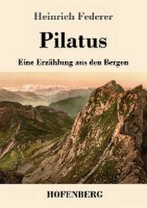 Pilatus de Heinrich Federer