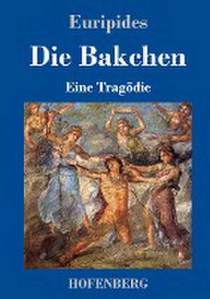 Die Bakchen de Euripides