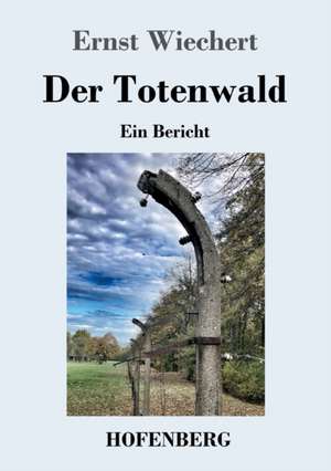 Der Totenwald de Ernst Wiechert