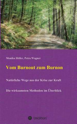 Vom Burnout Zum Burnon de Holler, Monika