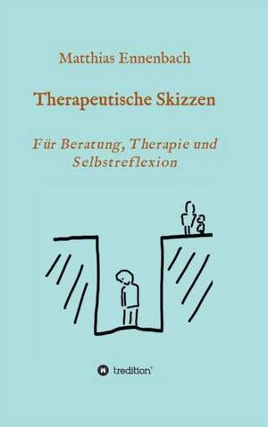 Therapeutische Skizzen de Matthias Ennenbach