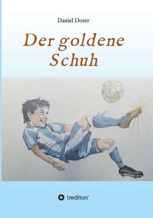 Der goldene Schuh de Daniel Dorer