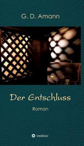 Der Entschluss de Amann, Gunther