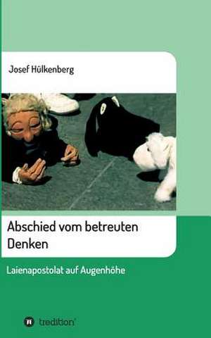 Abschied Vom Betreuten Denken de Hulkenberg, Josef