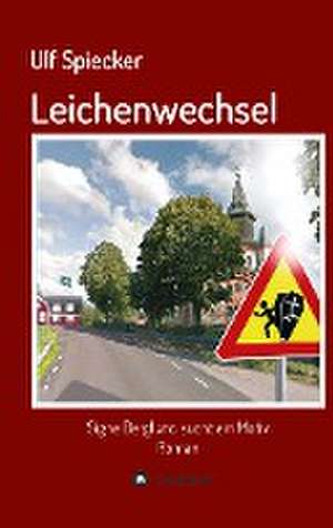 Leichenwechsel de Ulf Spiecker
