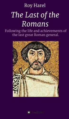 The Last of the Romans de Harel, Roy