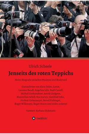 Jenseits des roten Teppichs de Ulrich Scheele