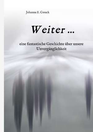 Weiter ... de Johanna E. Cosack