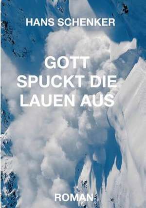 Gott Spuckt Die Lauen Aus de Hans Schenker