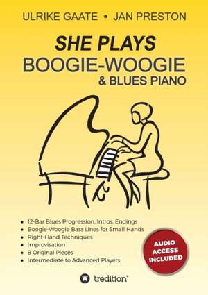 SHE Plays Boogie-Woogie & Blues Piano de Ulrike Gaate