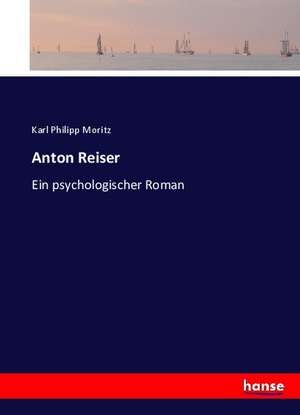 Anton Reiser de Karl Philipp Moritz