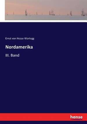 Nordamerika de Ernst Von Hesse-Wartegg