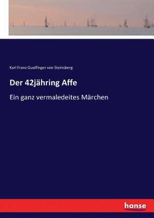 Der 42jähring Affe de Karl Franz Guolfinger Von Steinsberg