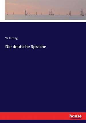 Die deutsche Sprache de W. Jütting