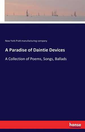 A Paradise of Daintie Devices de New York Pratt Manufacturing Company