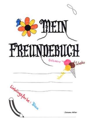 Mein Freundebuch de Johanna Miller