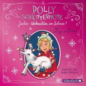 Polly Schlottermotz 5: Juchee - Weihnachten im Schnee! de Lucy Astner