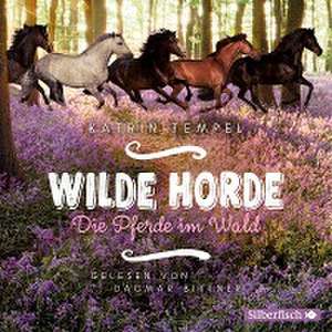 Wilde Horde 1: Die Pferde im Wald de Kathrin Tempel