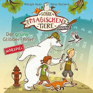 Die Schule der magischen Tiere ermittelt - Hörspiele 1: Der grüne Glibber-Brief de Margit Auer