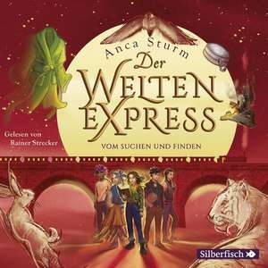 Der Welten-Express - Vom Suchen und Finden (Der Welten-Express 3) de Anca Sturm