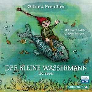 Der kleine Wassermann - Das WDR-Hörspiel de Otfried Preußler