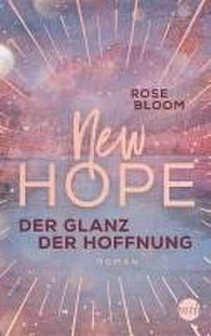 New Hope - Der Glanz der Hoffnung de Rose Bloom