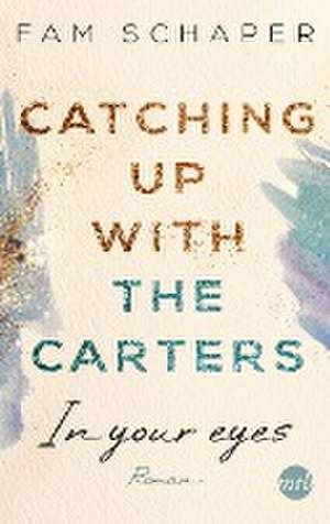 Catching up with the Carters - In your eyes de Fam Schaper