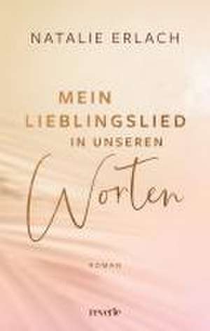 Mein Lieblingslied in unseren Worten de Natalie Erlach