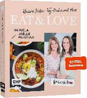 Aktion | Nur für kurze Zeit | Food with love: Eat & Love - Unsere Jeden-Tag-Küche mit Herz de Manuela Herzfeld