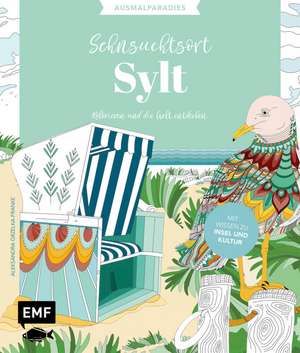 Ausmalparadies - Sehnsuchtsort Sylt de Aleksandra Grzelka-Franke