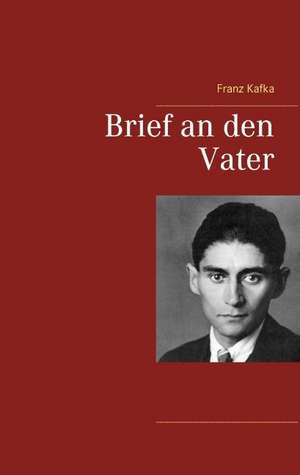 Brief an den Vater de Franz Kafka