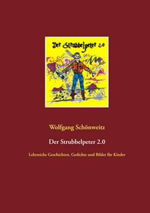 Der Strubbelpeter 2.0 de Wolfgang Schönweitz