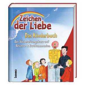 Zeichen der Liebe - Das Kinderbuch de Annegret Beck