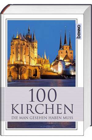 100 Kirchen die man gesehen haben muss