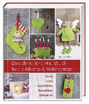 Das christliche Hausbuch für die Advents- und Weihnachtszeit de Reinhard Abeln