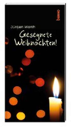 Gesegnete Weihnachten! de Jürgen Werth