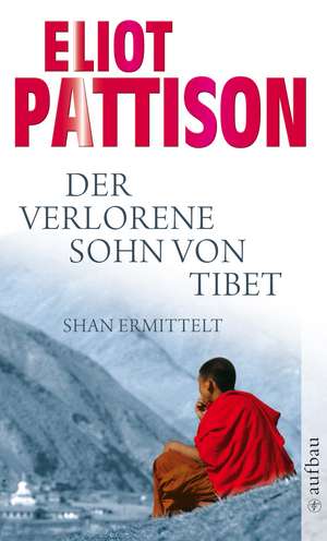 Der verlorene Sohn von Tibet de Eliot Pattison