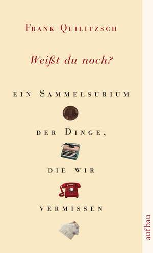 Weisst du noch? de Frank Quilitzsch