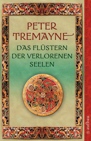 Das Flüstern der verlorenen Seelen de Peter Tremayne