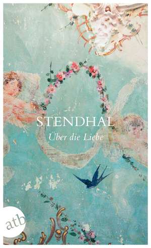 Über die Liebe de Stendhal