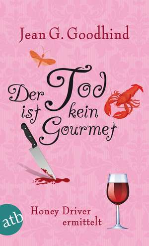 Der Tod ist kein Gourmet de Jean G. Goodhind