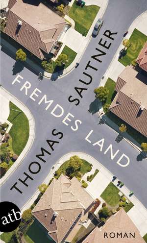 Fremdes Land de Thomas Sautner