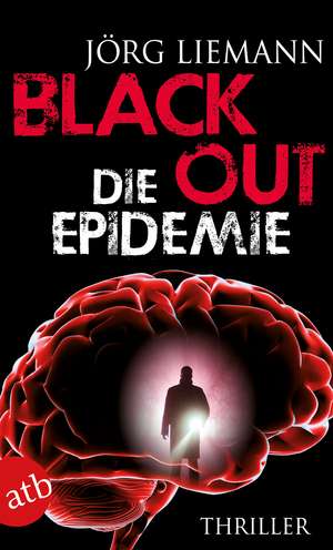 Blackout - Die Epidemie de Jörg Liemann