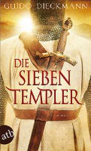 Die sieben Templer de Guido Dieckmann