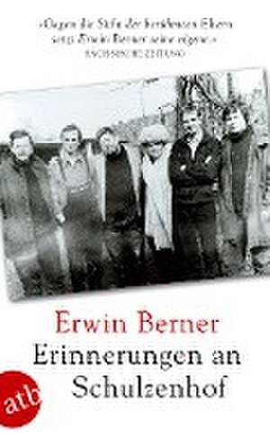 Erinnerungen an Schulzenhof de Erwin Berner