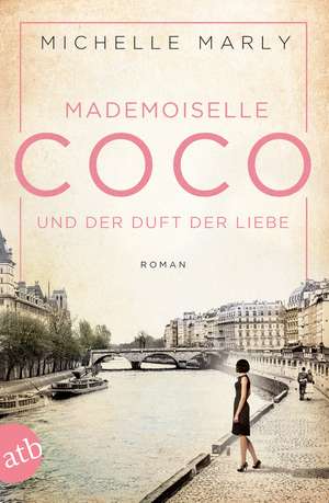 Mademoiselle Coco und der Duft der Liebe de Michelle Marly