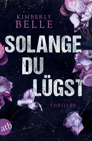 Solange du lügst de Kimberly Belle