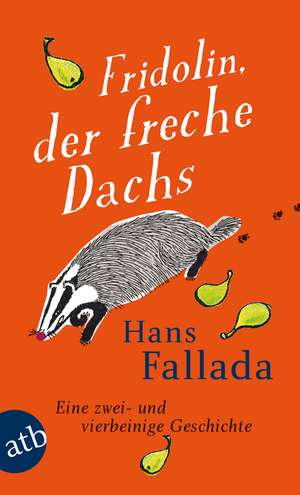 Fridolin, der freche Dachs de Hans Fallada